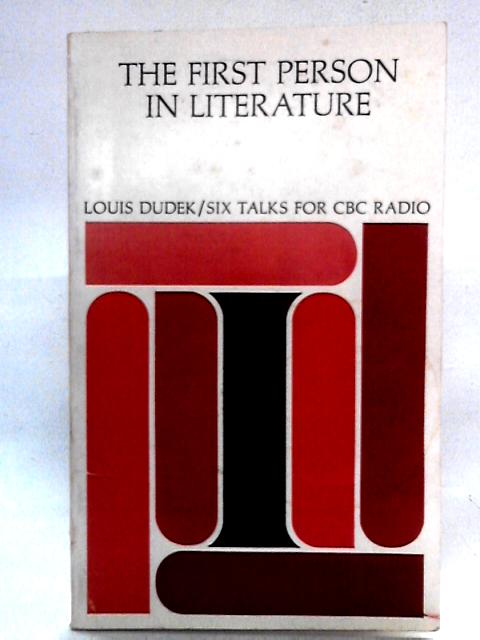 The First Person in Literature par Louis Dudek