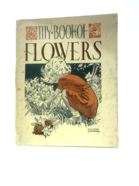 My Book Of Wild Flowers By W. M. Daunt and E. J. S. Lay