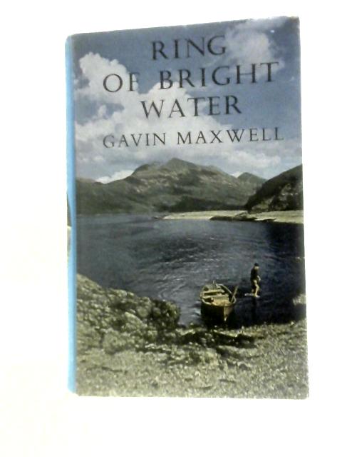 Ring of Bright Water von Gavin Maxwell