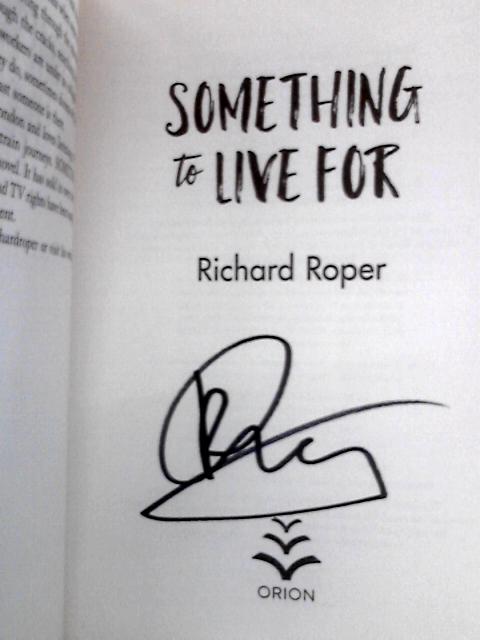 Something to Live For By Richard Roper