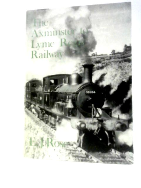 The Axminster to Lyme Regis Railway 1903-1965 By Unstated