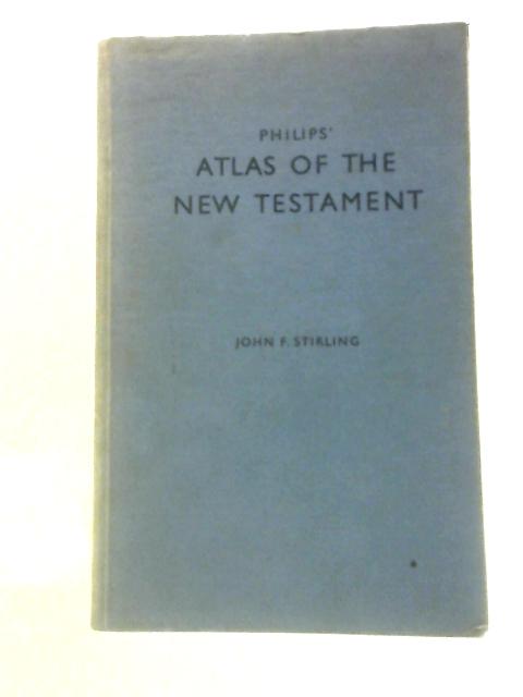 Atlas of the New Testament By John Stirling