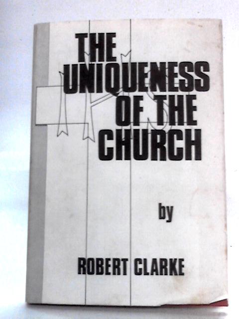 Uniqueness of the Church von Robert Clarke