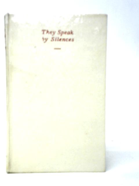 They Speak by Silences By A Carthusian