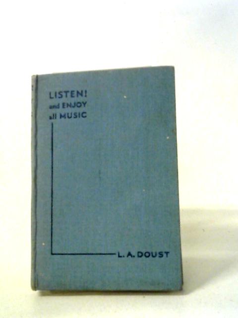 How To Enjoy Music: Hints For All Listeners. By L. A. Doust