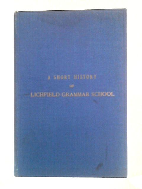 A Short History of Lichfield Grammar School par P. Laithwaite