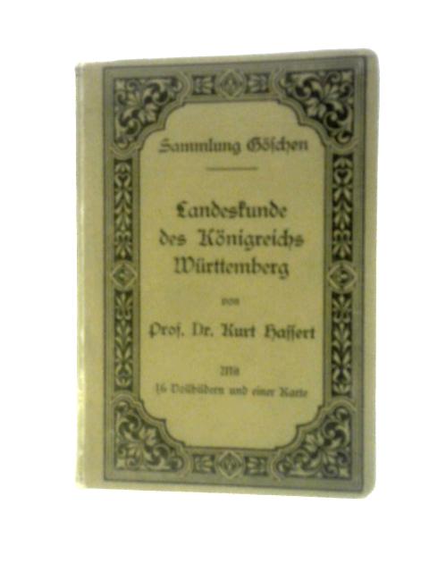 Landeskunde des Konigreichs Wurttemberg By Kurt Hassert