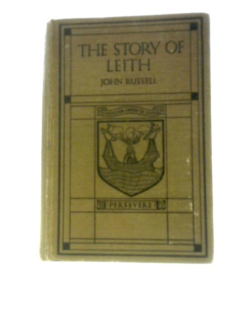 The Story Of Leith By John Russell