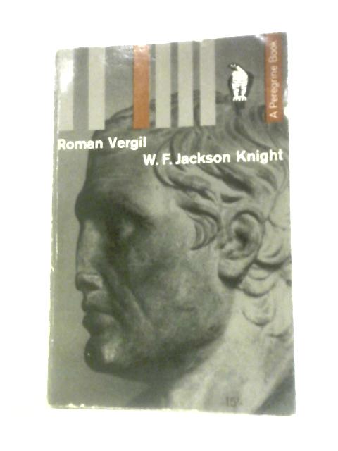 Roman Vergil By W.F.Jackson Knight