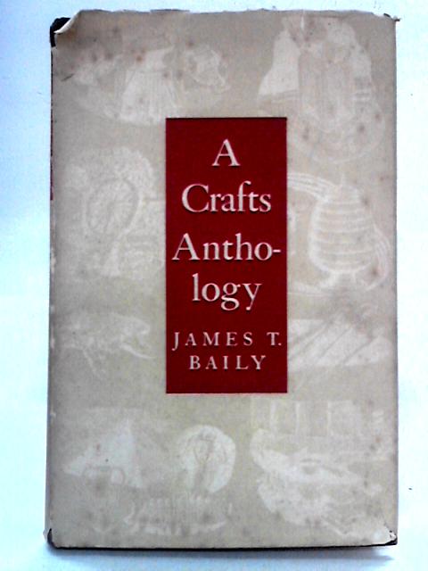 A Crafts Anthology von James T. Baily