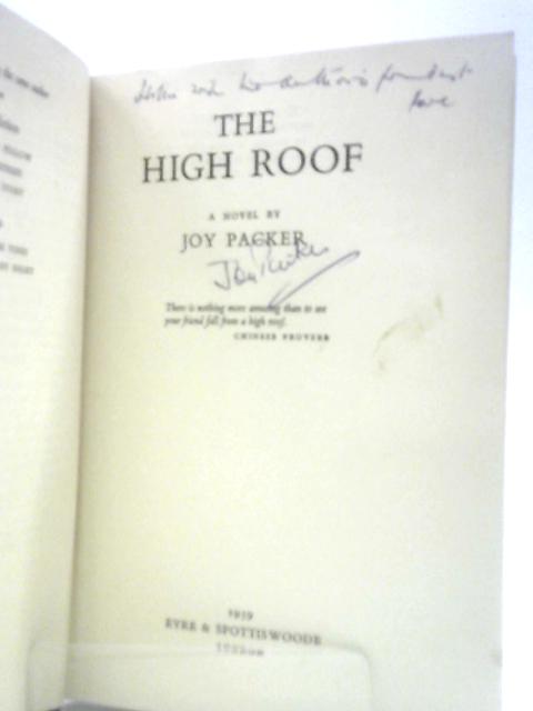 The High Roof, a Novel By Joy Petersen Packer