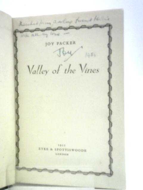 Valley of the Vines By Joy Packer