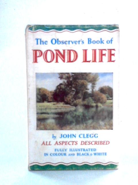 The Observer's Book Of Pond Life von John Clegg