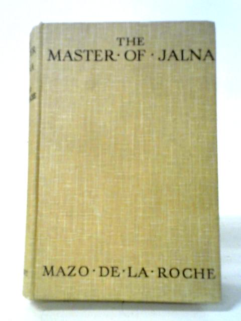 The Master of Jalna von Mazo de la Roche