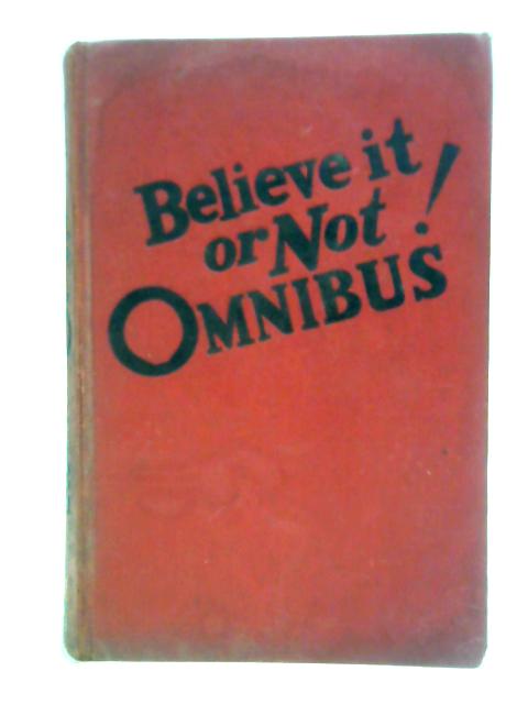 Believe it Or Not! Omnibus By Ripley