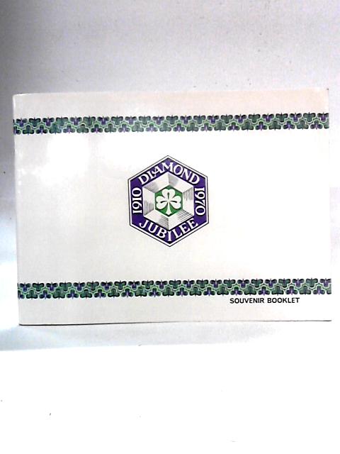 Girl Guides Diamond Jubilee 1910 -1970 Souvenir Booklet By Girl Guides