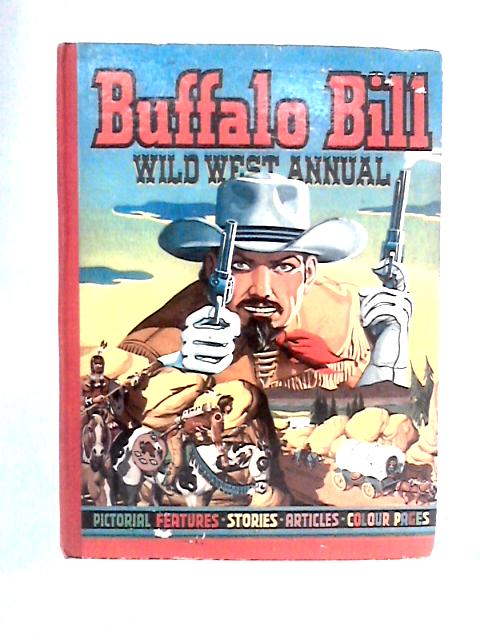 Buffalo Bill Wild West Annual 1951 By Arthur Groom