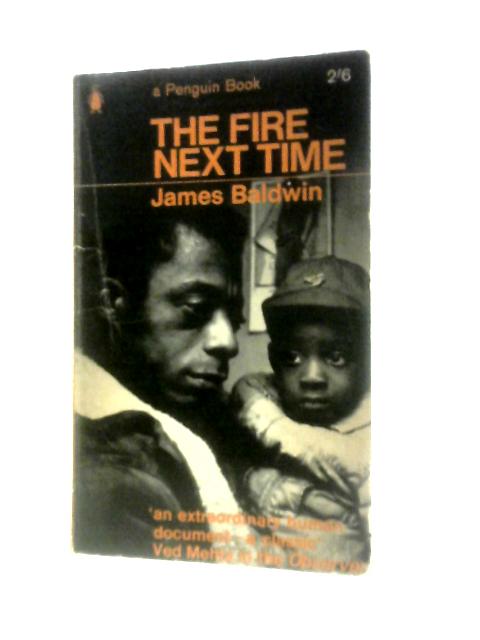 The Fire Next Time By James Baldwin