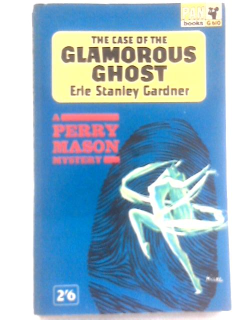 The Case of The Glamorous Ghost By Erle Stanley Gardner