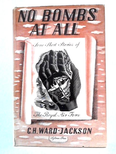 No Bombs at All von C. H. Ward-Jackson