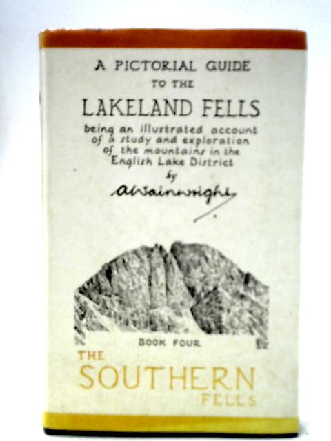 A Pictorial Guide to the Lakeland Fells: Book Four - The Southern Fells. von A. Wainwright