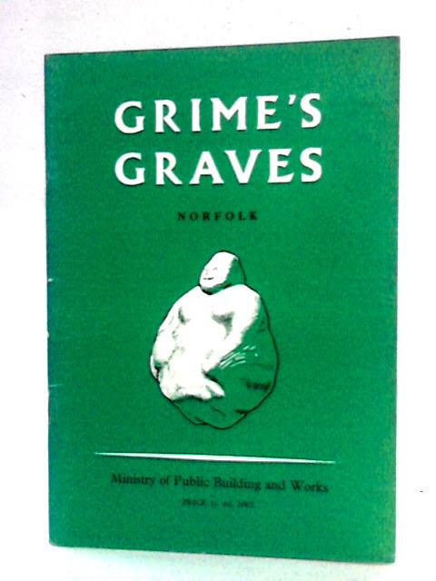 Grime's Graves von R. Rainbird Clarke