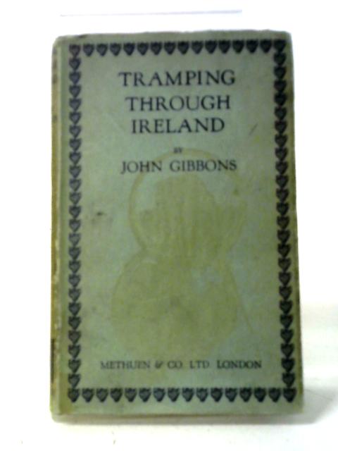 Tramping Through Ireland By John Gibbons