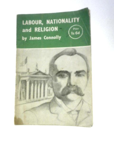 Labour, Nationality and Religion By James Connolly