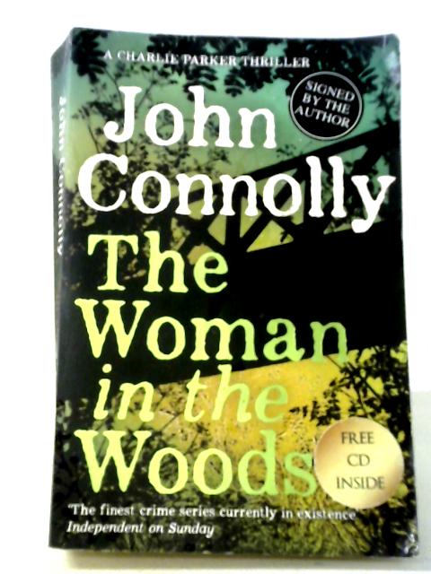 The Woman in the Woods: A Charlie Parker Thriller: 16. From the No. 1 Bestselling Author of A Game of Ghosts von John Connolly