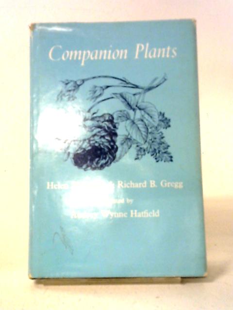 Companion Plants & How To Use Them By Helen Louise Porter Philbrick