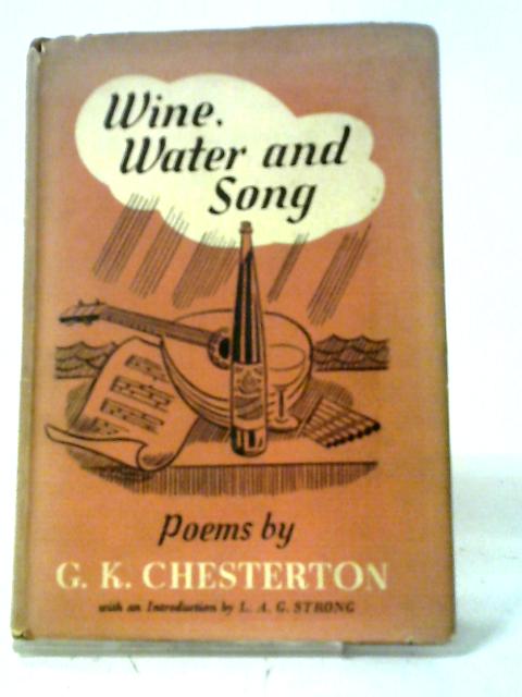 Wine, Water And Song By G. K. Chesterton