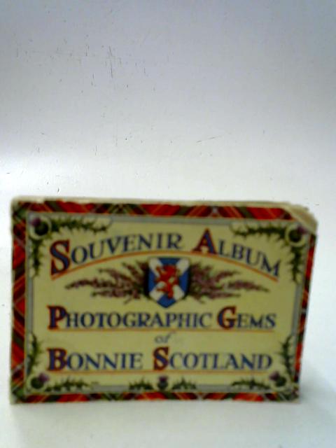 Souvenir Album - Photographic Gems of Bonnie Scotland von Unstated