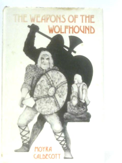 Weapons of the Wolfhound von Caldecott, Moyra