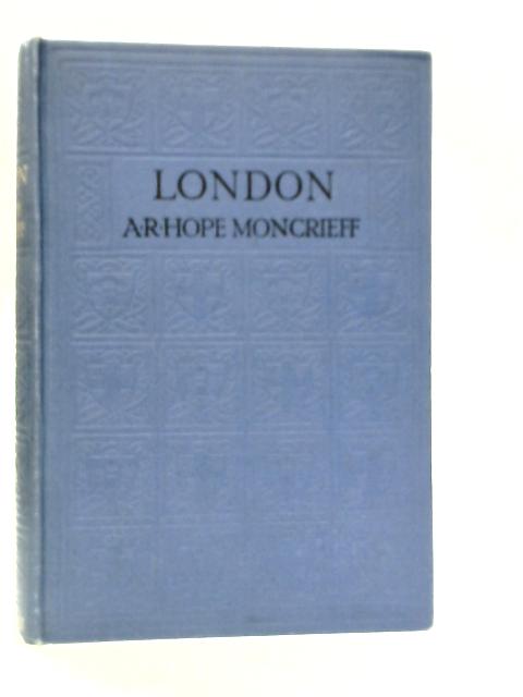 London von A.R.Hope-Moncrieff