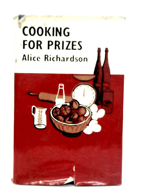 Cooking for Prizes von Alice Richardson