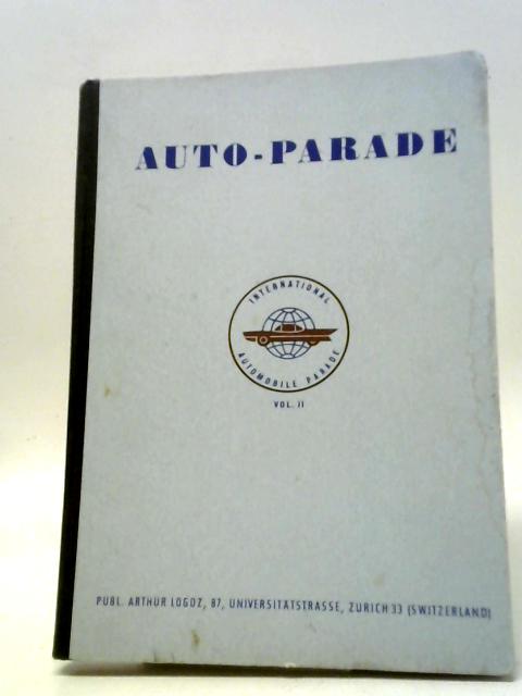 International Automobile Parade Vol. II By Arthur Logoz