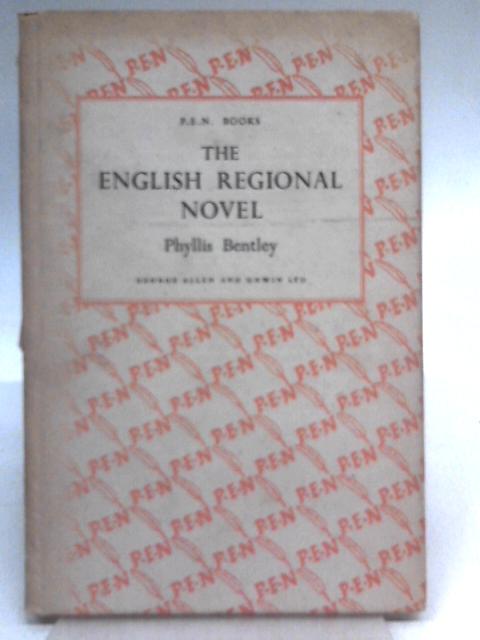 P.E.N. Books: The English Regional Novel. par Phyllis Bentley