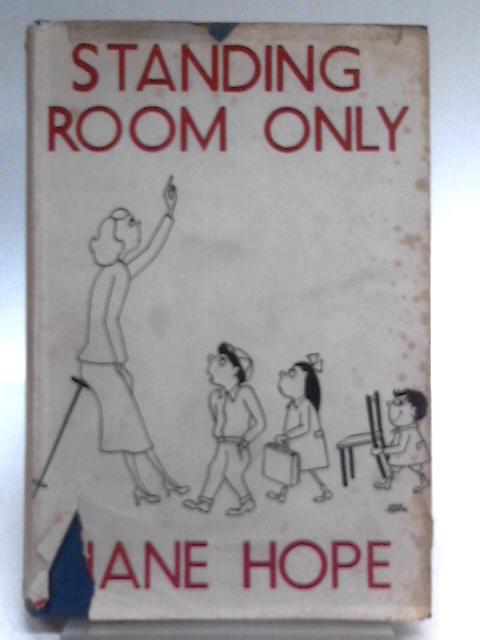 Standing Room Only By Jane Hope