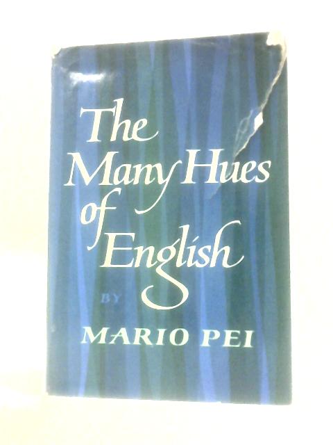 The Many Hues Of English par Mario Pei