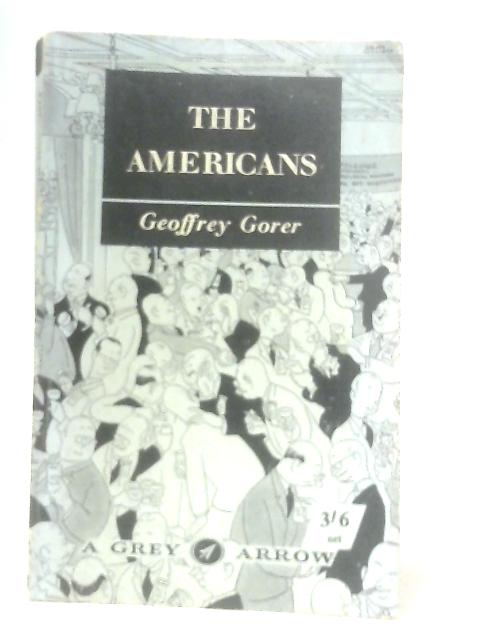 The Americans By Geoffrey Gorer