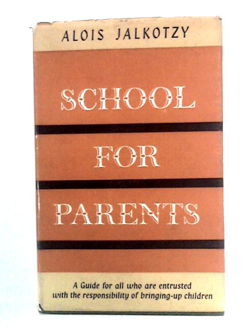 School for Parents By Alois Jalkotzy