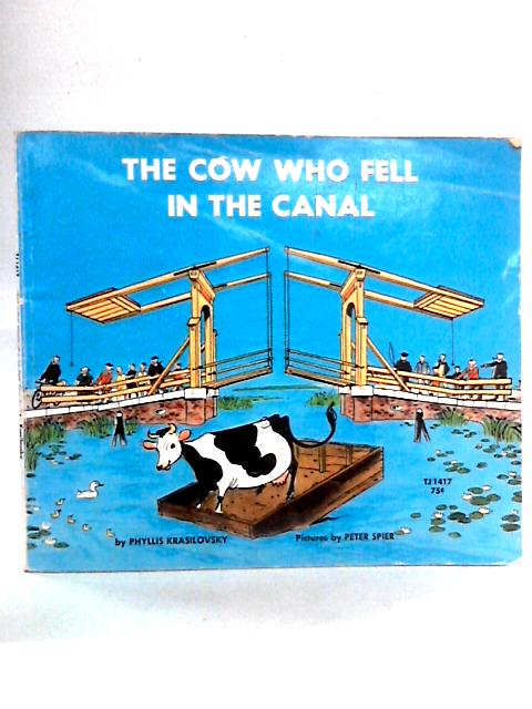 The Cow Who Fell in the Canal By Phyllis Krasilovsky