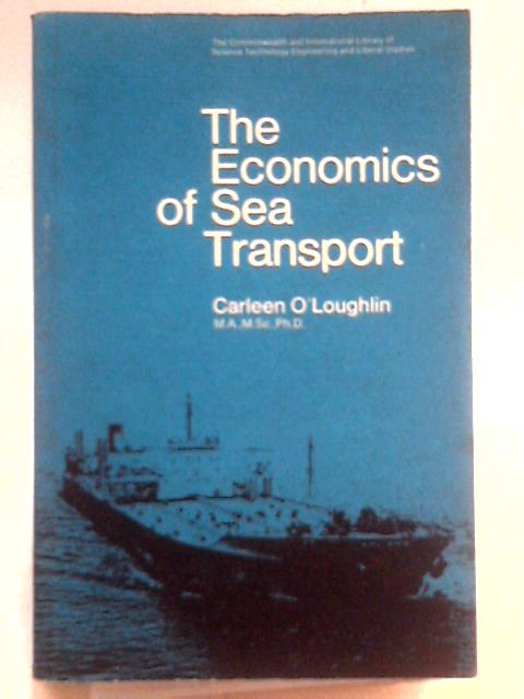 The Economics of Sea Transport By Carleen O'Loughlin