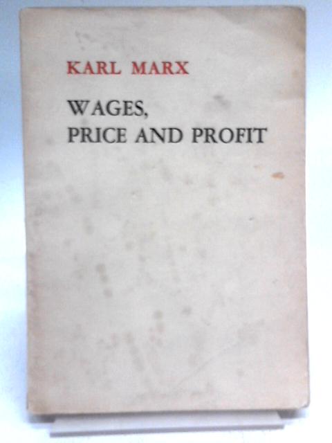 Wages, Price and Profit von Karl Marx