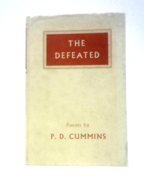 The Defeated By P D.Cummins