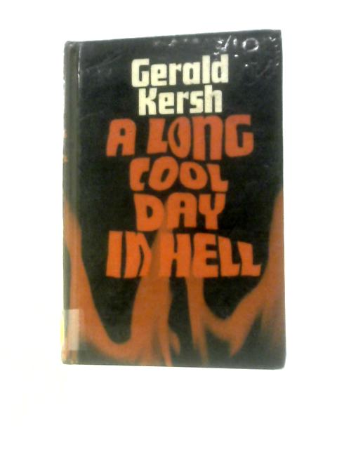 A Long Cool Day In Hell By Gerald Kersh
