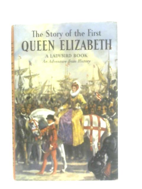 The Story Of The First Queen Elizabeth By L. Du Garde Peach