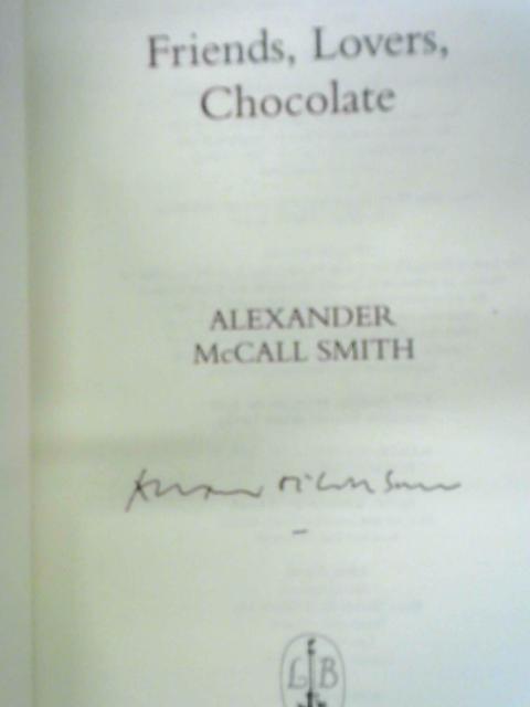 Friends, Lovers, Chocolate By Alexander McCall Smith