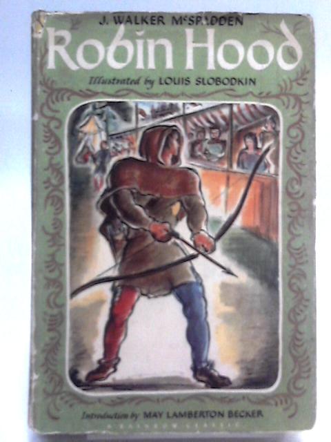 Robin Hood and His Merry Outlaws By J. Walker McSpadden