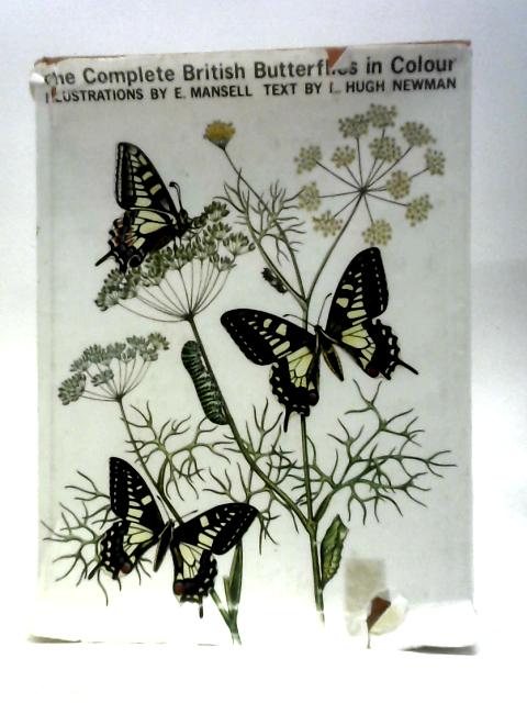 The Complete British Butterflies By L. Hugh Newman